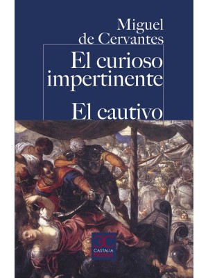 CURIOSO IMPERTINENTE / EL CAUTIVO