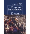 CURIOSO IMPERTINENTE / EL CAUTIVO