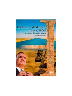 KADESH Y MUSKETEER SUEZ 1956