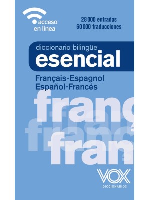 DICCIONARIO ESENCIAL FRANÇAIS-ESPAGNOL / ESPAÑOL-FRANCÉS