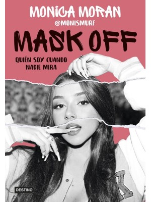 MASK OFF. QUIÉN SOY CUANDO NADIE MIRA