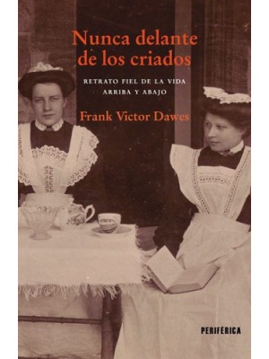 NUNCA DELANTE DE LOS CRIADOS