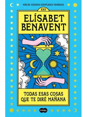 TODAS ESAS COSAS QUE TE DIRÉ MAÑANA