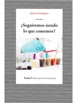 SEGUIREMOS SIENDO LO QUE COMEMOS?