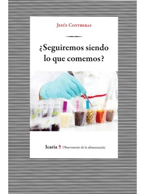 SEGUIREMOS SIENDO LO QUE COMEMOS?
