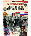 NO LUCHARON SOLOS ALIADOS DEL EJE EN LA 2ª GUERRA MUNDIAL