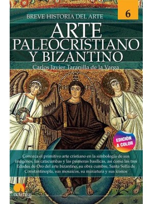 BREVE HISTORIA DEL ARTE PALEOCRISTIANO Y BIZANTINO