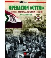 OPERACION OTTO HITLER OCUPA AUSTRIA