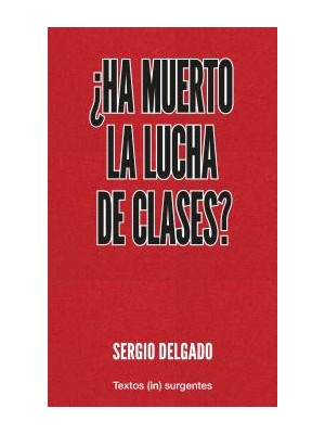 HA MUERTO  LA LUCHA  DE CLASES?