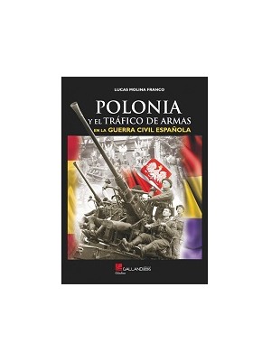 POLONIA Y EL TRAFICO DE ARMAS EN LA GUERRA CIVIL ESPAÑOLA