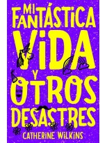 MI FANTÁSTICA VIDA Y OTROS DESASTRES