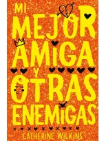MI MEJOR AMIGA Y OTRAS ENEMIGAS