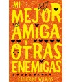 MI MEJOR AMIGA Y OTRAS ENEMIGAS