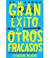 MI GRAN ÉXITO Y OTROS FRACASOS