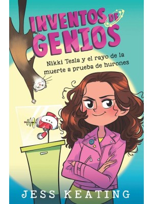 NIKKI TESLA Y EL RAYO DE LA MUERTE A PRUEBA DE HURONES