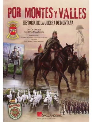 POR MONTES Y VALLES HISTORIA DE LA GUERRA DE MONTAÑA