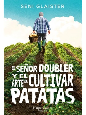 SEÑOR DOUBLER Y EL ARTE DE CULTIVAR PATATAS, EL