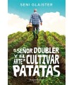 SEÑOR DOUBLER Y EL ARTE DE CULTIVAR PATATAS, EL