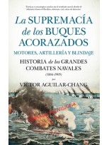 SUPREMACÍA DE LOS BUQUES ACORAZADOS. MOTORES, ARTILLERÍA Y BLINDAJE