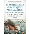 SUPREMACÍA DE LOS BUQUES ACORAZADOS. MOTORES, ARTILLERÍA Y BLINDAJE