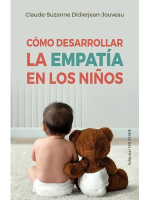CÓMO DESARROLLAR LA EMPATÍA EN LOS NIÑOS