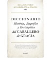 DICCIONARIO HISTÓRICO, BIOGRÁFICO Y ENCICLOPÉDICO DEL CABALLERO DE GRACIA