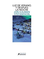 LUZ DE VERANO Y DESPUÉS LA NOCHE