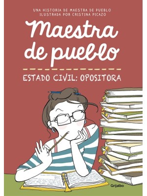 MAESTRA DE PUEBLO. ESTADO CIVIL: OPOSITORA