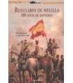 REGULARES DE MELILLA 100 AÑOS DE HISTORIA