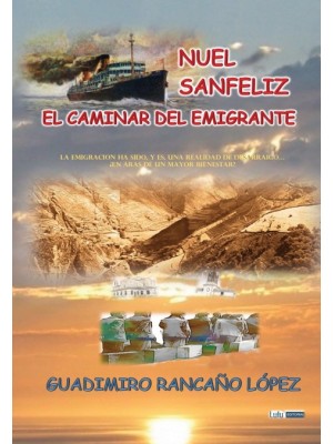NUEL SANFELIZ EL CAMINAR DEL EMIGRANTE