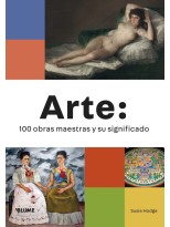 ARTE 100 OBRAS MAESTRAS Y SU SIGNIFICADO