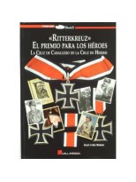 RITTERKREUZ EL PREMIO PARA LOS HEROES