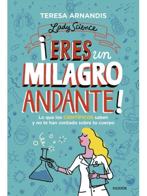 ERES UN MILAGRO ANDANTE!