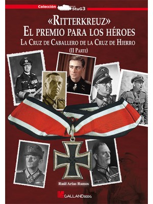 RITTERKREUZ EL PREMIO PARA LOS HEROES 2º PARTE