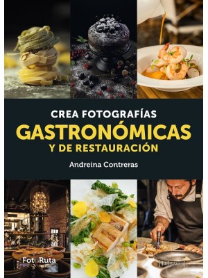 CREA FOTOGRAFÍAS GASTRONÓMICAS Y DE RESTAURACIÓN