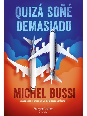 QUIZÁ SOÑÉ DEMASIADO