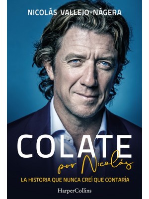 COLATE POR NICOLÁS LA HISTORIA QUE NUNCA CREÍ QUE CONTARÍA