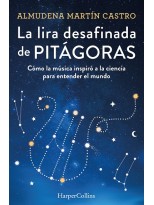 LIRA DESAFINADA DE PITÁGORAS. CÓMO LA MÚSICA INSPIRÓ A LA CIENCIA PARA ENTEND