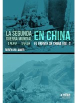 SEGUNDA GUERRA MUNDIAL EN CHINA, LA 1939-1945 VOL. 2