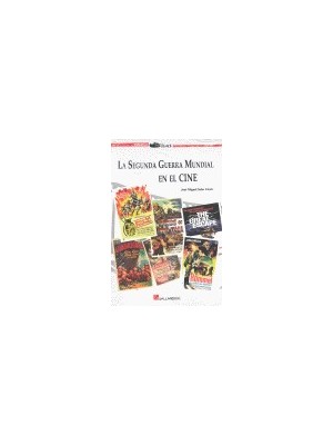SEGUNDA GUERRA MUNDIAL EN EL CINE, LA