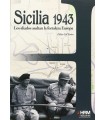 SICILIA 1943 LOS ALIADOS ASALTAN EUROPA