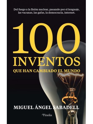 100 INVENTOS QUE HAN CAMBIADO EL MUNDO