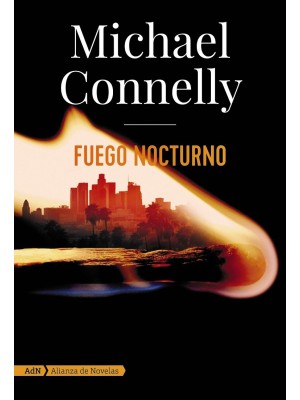 FUEGO NOCTURNO (HARRY BOSCH Y RENÉE BALLARD)
