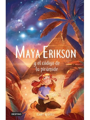 MAYA ERIKSON /2 MAYA ERIKSON Y EL CÓDIGO DE LA PIRÁMIDE
