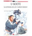 U-BOOTE LA LEYENDA DE LOS LOBOS GRISES