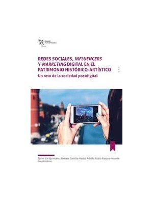 REDES SOCIALES, INFLUENCERS Y MARKETING DIGITAL EN EL PATRIMONIO HISTÓRICO-ARTÍS