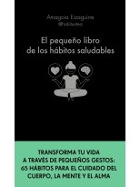 PEQUEÑO LIBRO DE LOS HÁBITOS SALUDABLES, EL