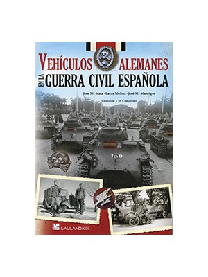VEHICULOS ALEMANES EN LA GUERRA CIVIL ESPAÑOLA