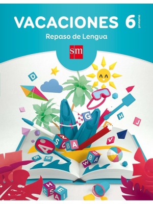VACACIONES: REPASO DE LENGUA. 6 EDUCACIÓN PRIMARIA