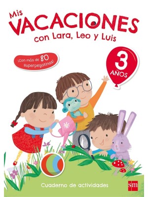 MIS VACACIONES CON LARA, LEO Y LUIS. 3 AÑOS
